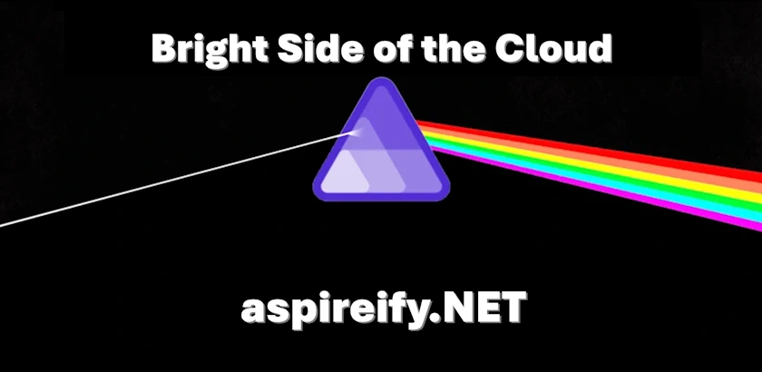 Bright Side of the Cloud - aspireify.NET